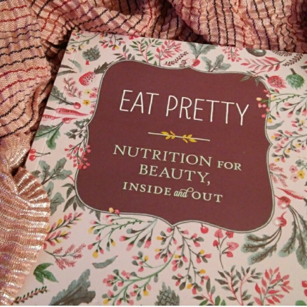 Beauty Book EAT PRETTY Nutrition Inside Out SC New